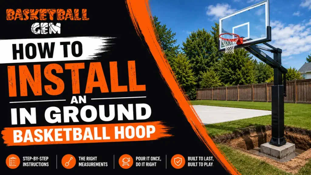 How To Install An In Ground Basketball Hoop